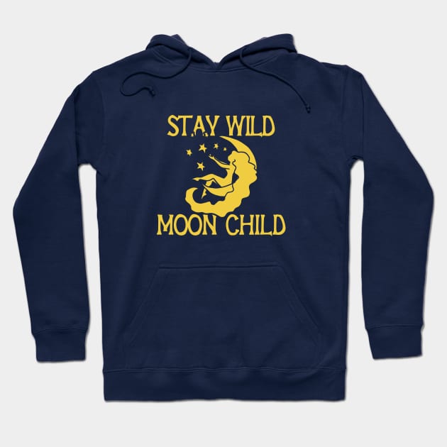 Stay Wild Moon Child Hoodie by bubbsnugg